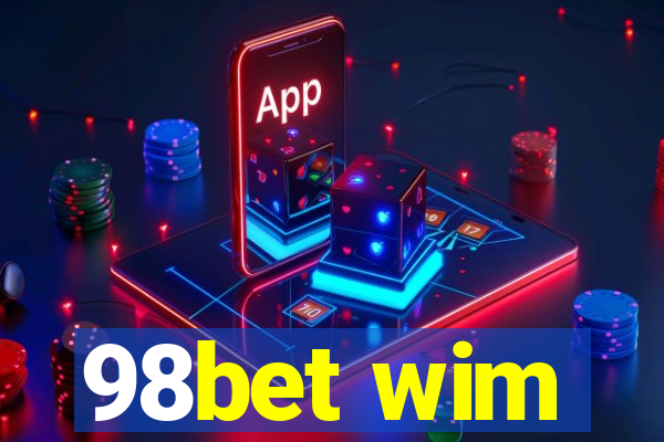 98bet wim